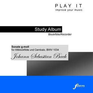 Play It - Lern Album - Blockflöte/Recorder; Johann Sebastian Bach: Flute Sonata in G Minor, BWV 1034