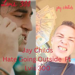 Hate Going Outside (feat. Lvis300) (Explicit)