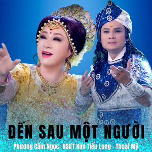 Đến sau một người