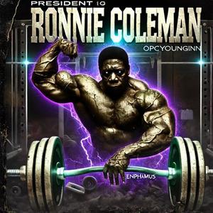 Ronnie Coleman (feat. Enphamus & Opc Youngin) [Explicit]