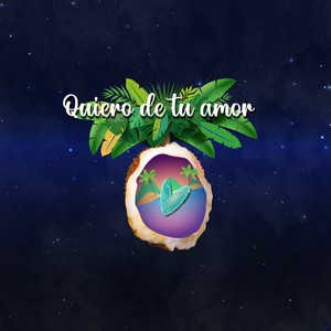 Quiero de tu amor