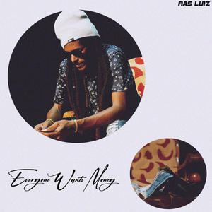 Everyone Wants Money (Explicit)