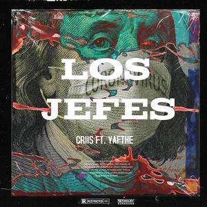 Los Jefes (feat. Yafthe) (Explicit)