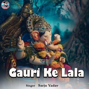 Gauri Ke Lala