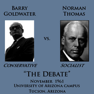 Barry Goldwater vs. Norman Thomas Debate