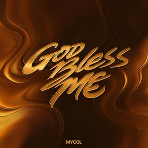 GOD BLESS ME (Explicit)