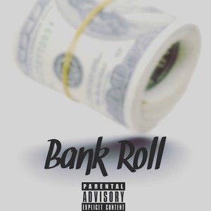 Bank Roll (Explicit)