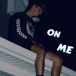 On Me (Explicit)