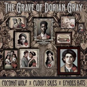 The Grave of Dorian Gray (feat. EchoEs Bats)