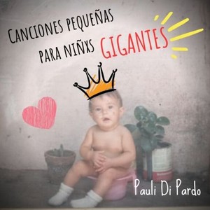 Canciones pequeñas para niñxs GIGANTES