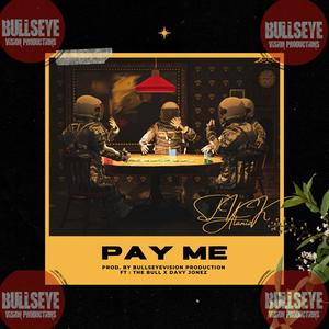 PAY ME (feat. DAVY JONEZ & THE BULL) (Explicit)