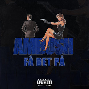 Få Det På (Ambush) [Explicit]