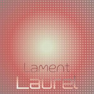 Lament Laurel