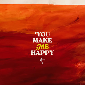 You Make Me Happy