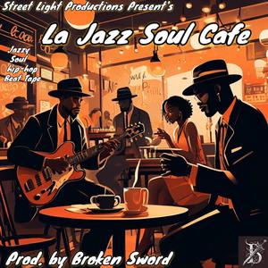 La Jazz Soul Cafe (Explicit)