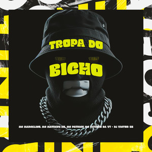 Tropa do Bicho (Explicit)