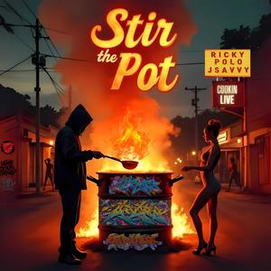 Stir The Pot (Explicit)