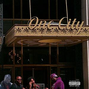 One City (feat. Stonzyx, Dre Da Hokage & KDotRose) (Explicit)