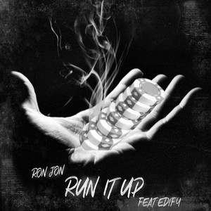Ron Jon - Run It Up(feat. Edify)