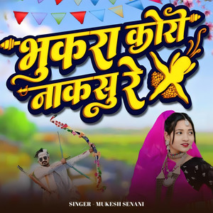 Bhukra Kori Naksu Re