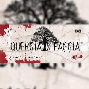 QUERCIA IN FACCIA (Explicit)