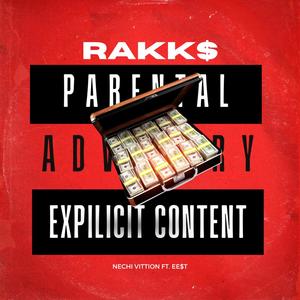 RAKK$ (feat. Nechi Vittion) (Explicit)