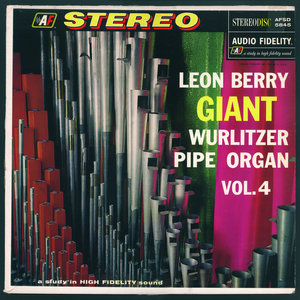Giant Wurlitzer Pipe Organ Vol. 1