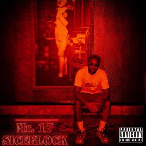 Mr. 17 SICEBLOCK (Explicit)