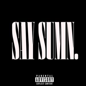 SAY SUMN. (Explicit)