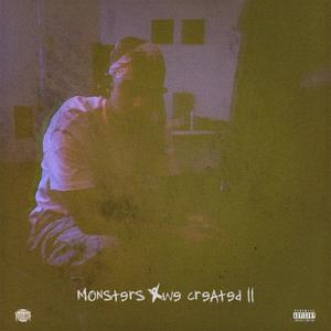 Monsters We Created (Explicit)