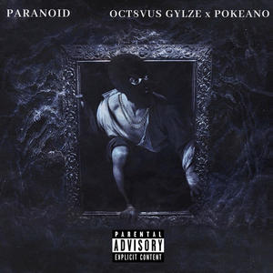 Paranoid (feat. Pokieano) [Explicit]