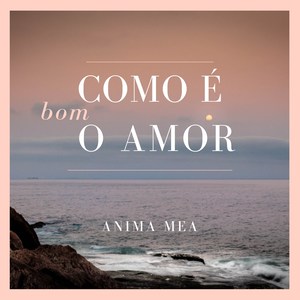 Como É Bom o Amor