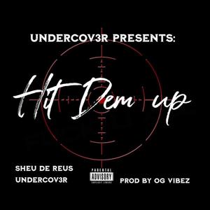 Hit Dem Up (Explicit)