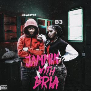 Jammin with Bri3 (feat. Real1flyyn) (Explicit)