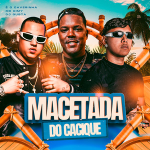 Macetada do Cacique (Explicit)