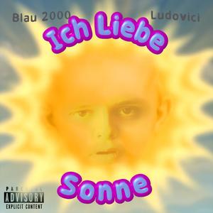 Ich Liebe Sonne (Explicit)