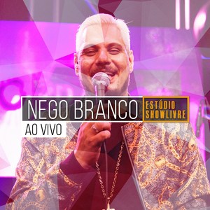 Nego Branco no Estúdio Showlivre (Ao Vivo)