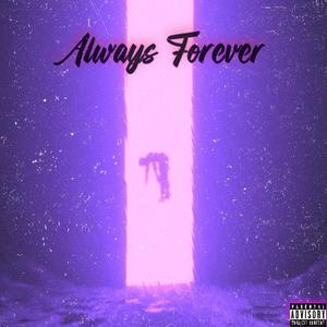 Always Forever (feat. VoidxedWarranty) [Explicit]