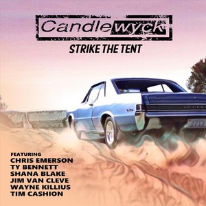 Strike the Tent (feat. Ty Bennett, Chris Emerson, Shana Blake, Tim Cashion, Jim Van Cleve & Wayne Killius)