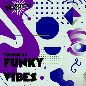 Nothing But... Funky Vibes, Vol. 04