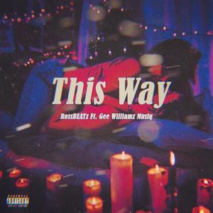 This Way (feat. Gee Williamz Musiq)