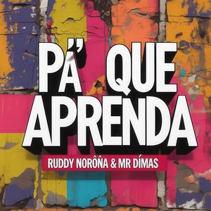 Pa Que Aprenda