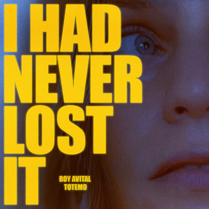 I Had Never Lost It