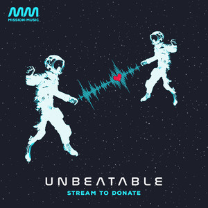 UNBEATABLE - a compilation by Mission: Music (Explicit)