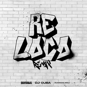 Re Loco Rmx (Cumbia y Rkt) [Remix]