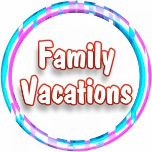 Family Vacations