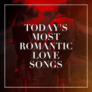 Today's Most Romantic Love Songs