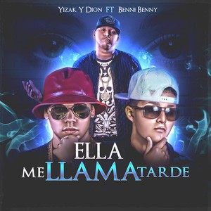 Ella Me Llama Tarde (feat. Benni Benny)