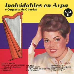 Inolvidables en Arpa y Orquesta de Cuerdas Vol. II