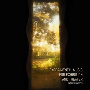 Experimental Music for Exhibition and Theater